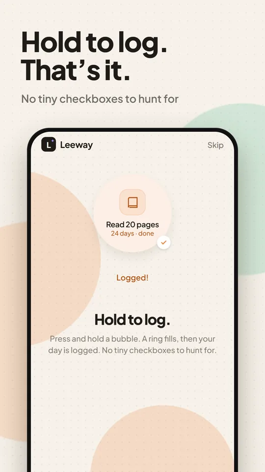 Leeway screen: Hold to log